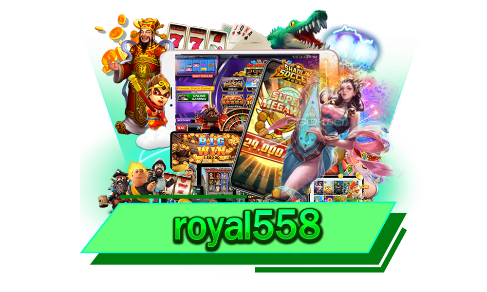 royal558 แนะนำค่ายชั้นนำตัวท็อป ที่ไม่ควรพลาด มีแต่เกมสนุกทำเงินได้จริงทุกเกม