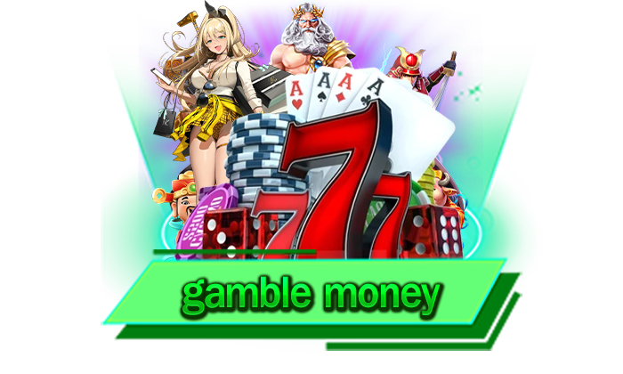 gamble money รับโบนัสได้ตลอด 24 ชั่วโมงและเว็บของเรารองรับมือถือทุกรุ่น เว็บเกมใหม่ล่าสุด 2022
