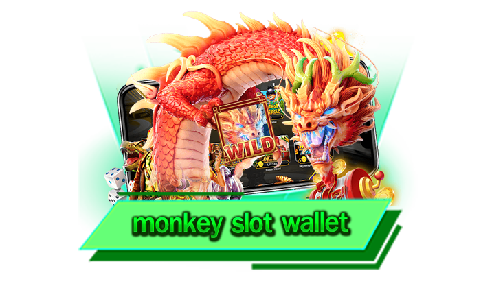 monkey slot wallet เว็บของเราสมัครง่ายและได้เงินจริง 100% ยิ่งเล่นยิ่งรวย เพียงแค่สมัครก็สามารถรับโบนัสได้ทันที