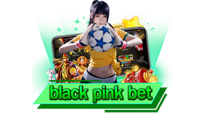 black pink bet เว็บใหม่ล่าสุดมีคนเลือกเล่นตลอดทั้งวันและเราคือเว็บเกมคาสิโนมาแรง เล่นเลย