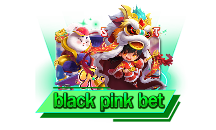 black pink bet เว็บเกมสล็อตที่ดีที่สุด สล็อตออนไลน์เล่นได้ทุกที่ทุกเวลาและทำเงินได้ตลอด