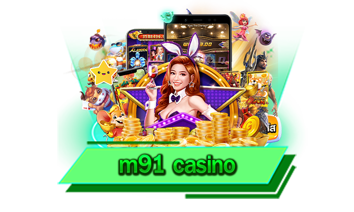 m91 casino เว็บให้บริการสล็อตที่ไม่ต้องผ่านคนกลาง เว็บไม่ผ่านเอเย่นต์เดิมพันง่ายที่สุด