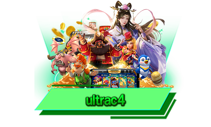 ultrac4 การเดิมพันเกมสล็อตโบนัสแตกที่ดีที่สุด เว็บเดิมพันเกมสล็อตชั้นนำ แหล่งรวมเกมโบนัสแตกง่าย